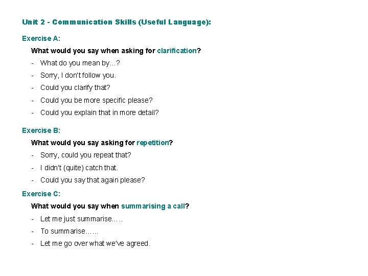 Unit 2 - Communication Skills (Useful Language): Exercise A: What would you say when