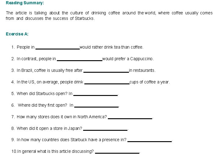 Reading Summary: The article is talking about the culture of drinking coffee around the