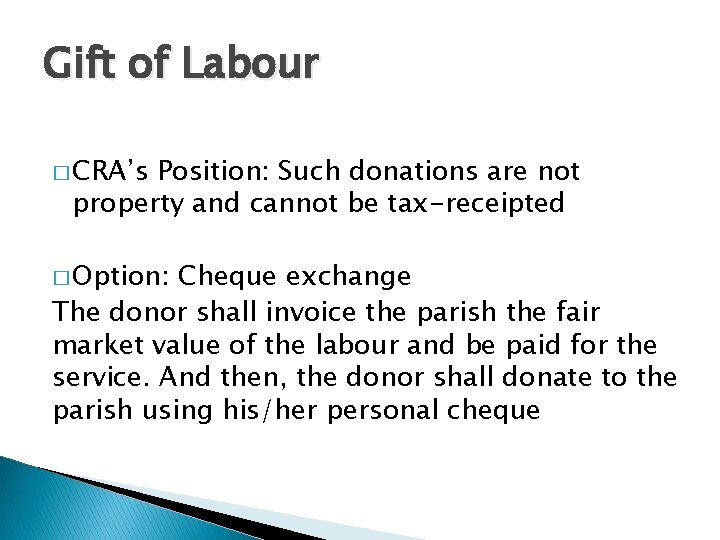 Gift of Labour � CRA’s Position: Such donations are not property and cannot be