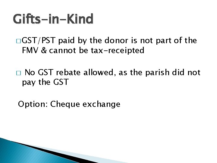 Gifts-in-Kind � GST/PST paid by the donor is not part of the FMV &