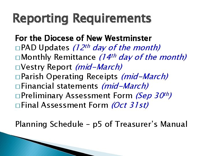 Reporting Requirements For the Diocese of New Westminster � PAD Updates (12 th day