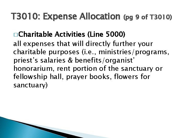 T 3010: Expense Allocation (pg 9 of T 3010) � Charitable Activities (Line 5000)