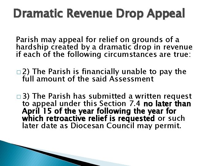 Dramatic Revenue Drop Appeal Parish may appeal for relief on grounds of a hardship