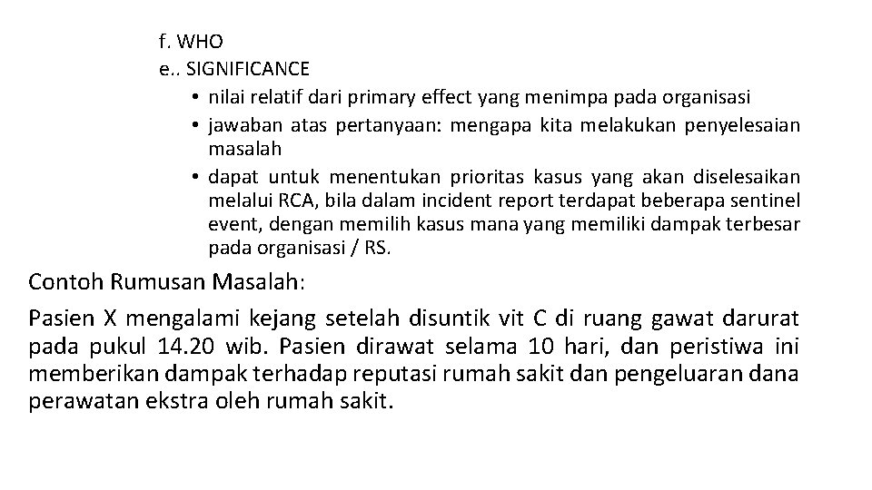 f. WHO e. . SIGNIFICANCE • nilai relatif dari primary effect yang menimpa pada f. WHO e. . SIGNIFICANCE • nilai relatif dari primary effect yang menimpa pada