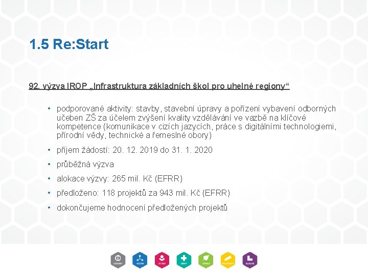 1. 5 Re: Start 92. výzva IROP „Infrastruktura základních škol pro uhelné regiony“ •