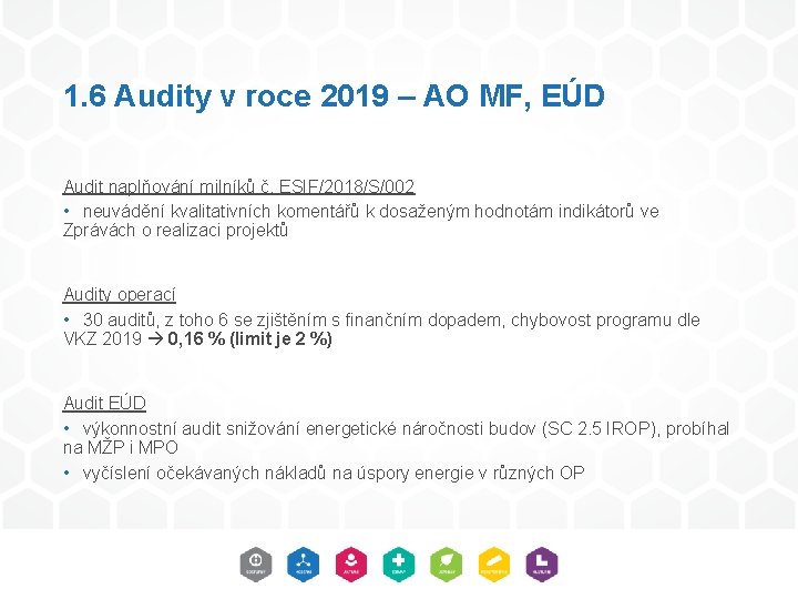 1. 6 Audity v roce 2019 – AO MF, EÚD Audit naplňování milníků č.