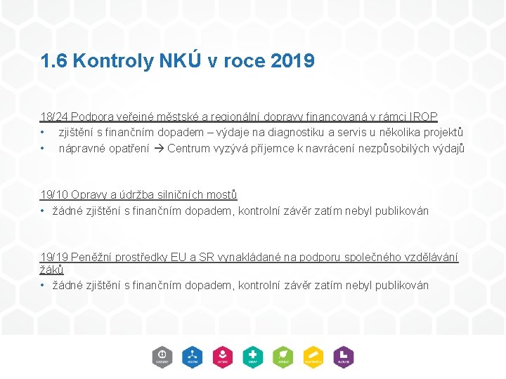 1. 6 Kontroly NKÚ v roce 2019 18/24 Podpora veřejné městské a regionální dopravy