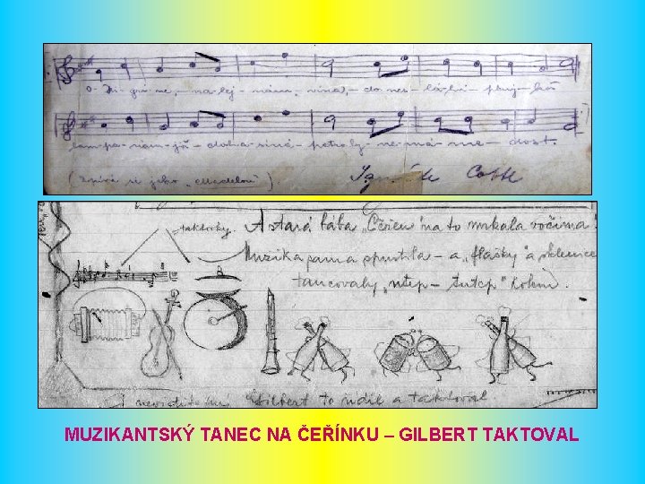 MUZIKANTSKÝ TANEC NA ČEŘÍNKU – GILBERT TAKTOVAL 