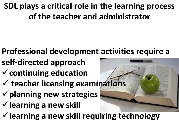 SDL plays a critical role in the learning process of the teacher and administrator