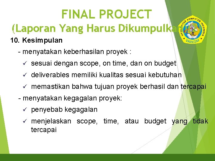 FINAL PROJECT (Laporan Yang Harus Dikumpulkan)(2) 12 10. Kesimpulan - menyatakan keberhasilan proyek :