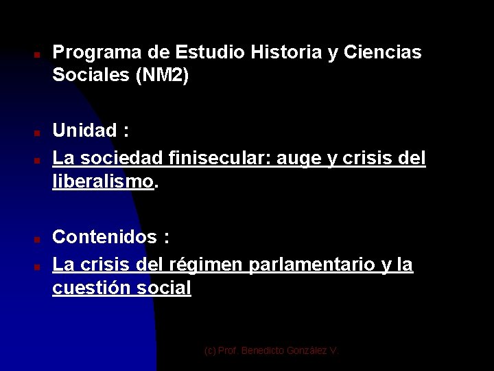 n n n Programa de Estudio Historia y Ciencias Sociales (NM 2) Unidad :