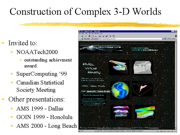 Construction of Complex 3 -D Worlds • Invited to: • NOAATech 2000 • outstanding