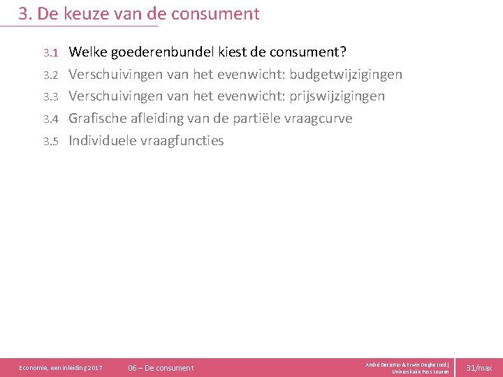 3. De keuze van de consument 3. 1 3. 2 3. 3 3. 4