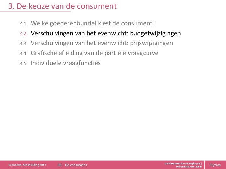 3. De keuze van de consument 3. 1 3. 2 3. 3 3. 4