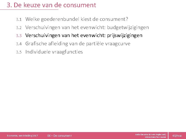 3. De keuze van de consument 3. 1 3. 2 3. 3 3. 4