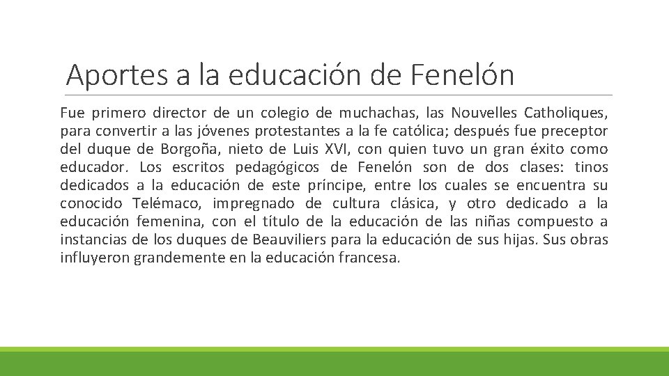 Aportes a la educación de Fenelón Fue primero director de un colegio de muchachas,