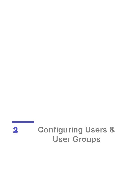 2 Configuring Users & User Groups 