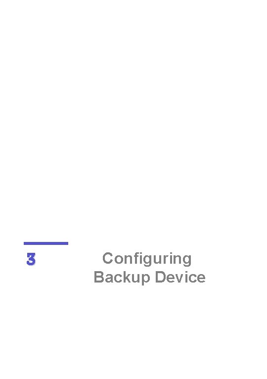 3 Configuring Backup Device 