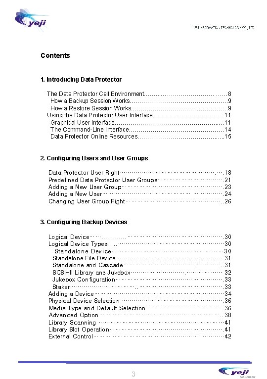 Contents 1. Introducing Data Protector The Data Protector Cell Environment……. . . …………… ……