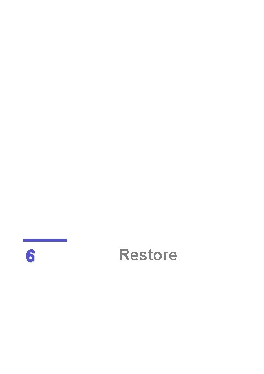 6 Restore 