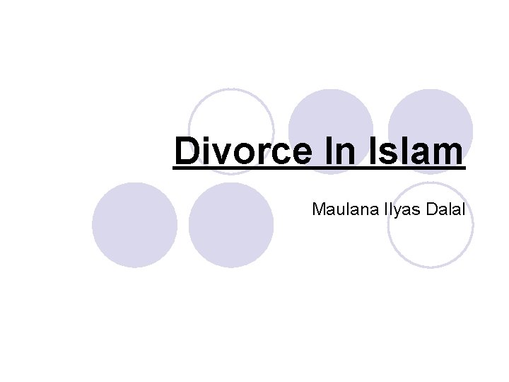 Divorce In Islam Maulana Ilyas Dalal 