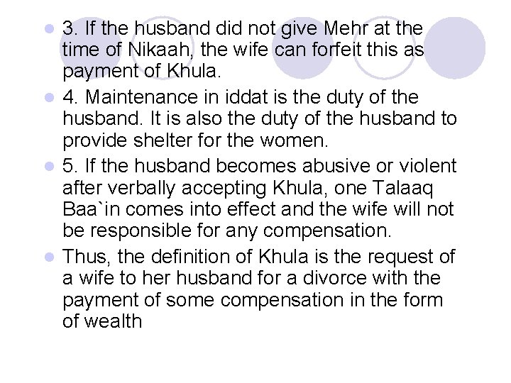 3. If the husband did not give Mehr at the time of Nikaah, the