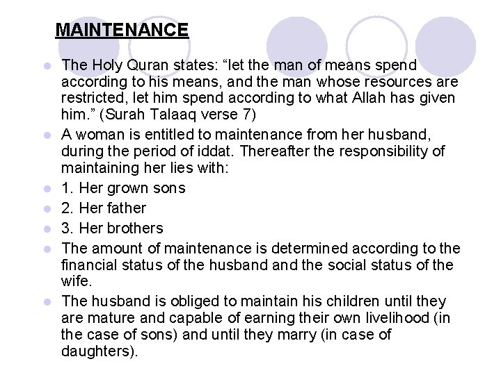 MAINTENANCE l l l l The Holy Quran states: “let the man of means