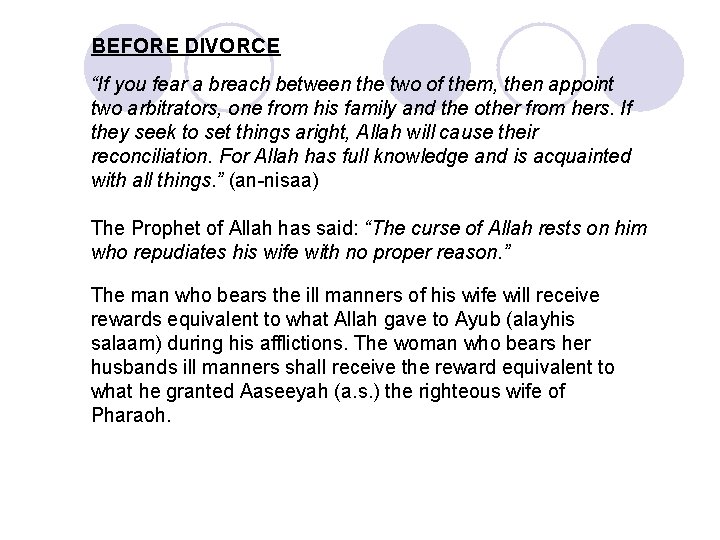 BEFORE DIVORCE “If you fear a breach between the two of them, then appoint