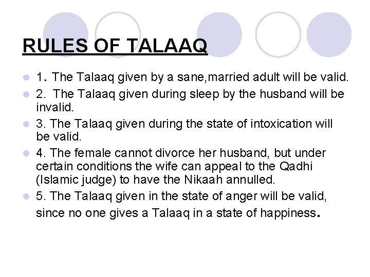 RULES OF TALAAQ l l l 1. The Talaaq given by a sane, married