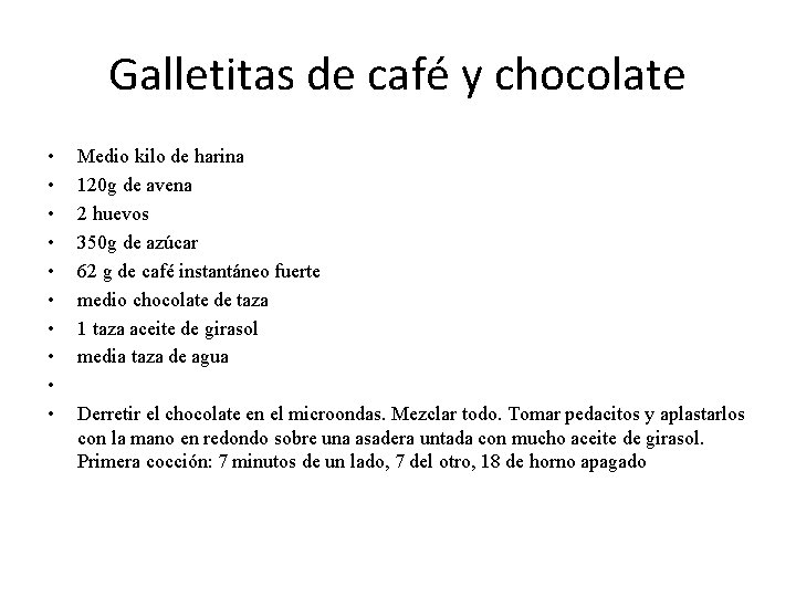 Galletitas de café y chocolate • • • Medio kilo de harina 120 g