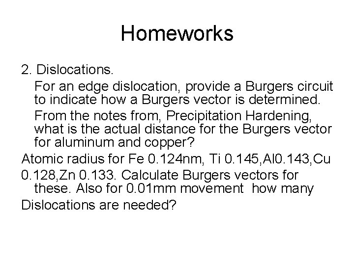 Homeworks 2. Dislocations. For an edge dislocation, provide a Burgers circuit to indicate how
