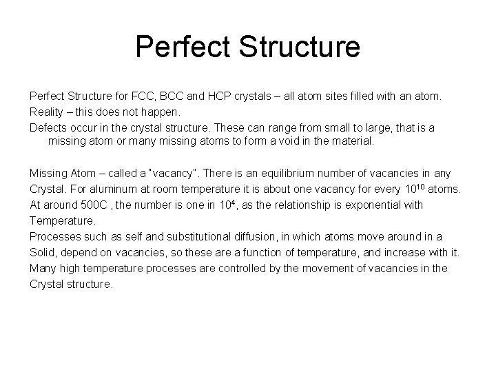 Perfect Structure for FCC, BCC and HCP crystals – all atom sites filled with