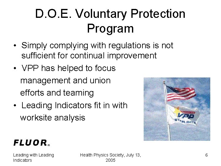 D. O. E. Voluntary Protection Program • Simply complying with regulations is not sufficient