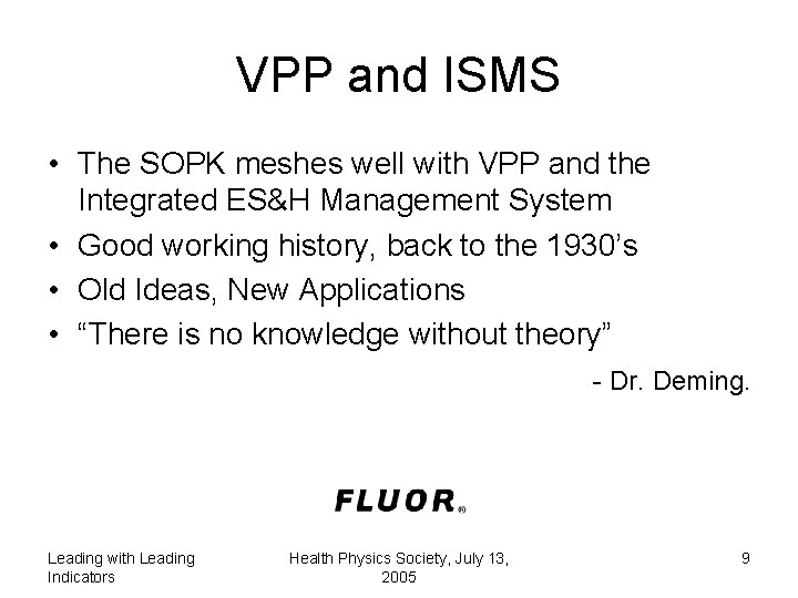 VPP and ISMS • The SOPK meshes well with VPP and the Integrated ES&H