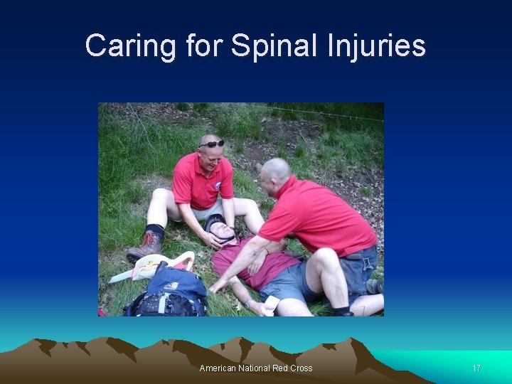 Caring for Spinal Injuries American National Red Cross 17 