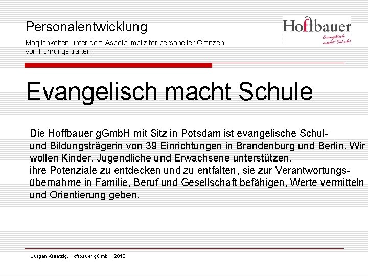 Personalentwicklung Möglichkeiten unter dem Aspekt impliziter personeller Grenzen von Führungskräften Evangelisch macht Schule Die