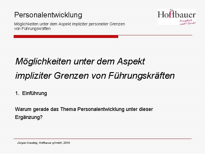 Personalentwicklung Möglichkeiten unter dem Aspekt impliziter personeller Grenzen von Führungskräften Möglichkeiten unter dem Aspekt