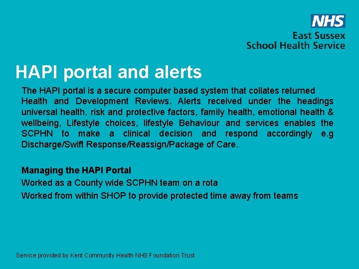HAPI portal and alerts The HAPI portal is a secure computer based system that