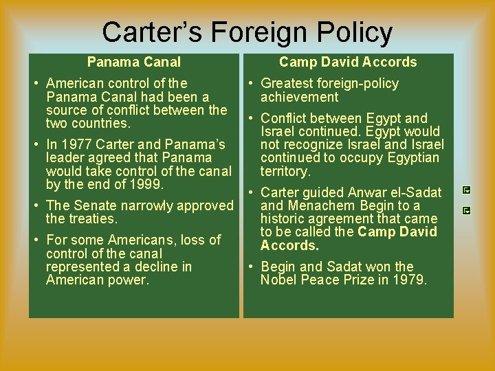 Carter’s Foreign Policy Panama Canal • American control of the Panama Canal had been