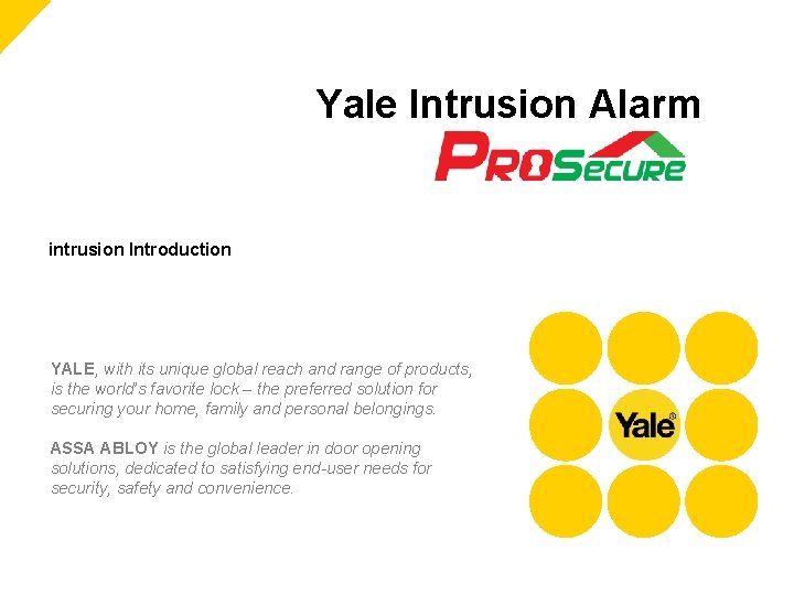 Yale Intrusion Alarm intrusion Introduction YALE, with its unique global reach and range of