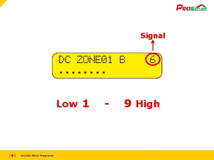 Signal Low 1 [ 6[ ]6 ] An ASSA ABLOY Group brand - 9