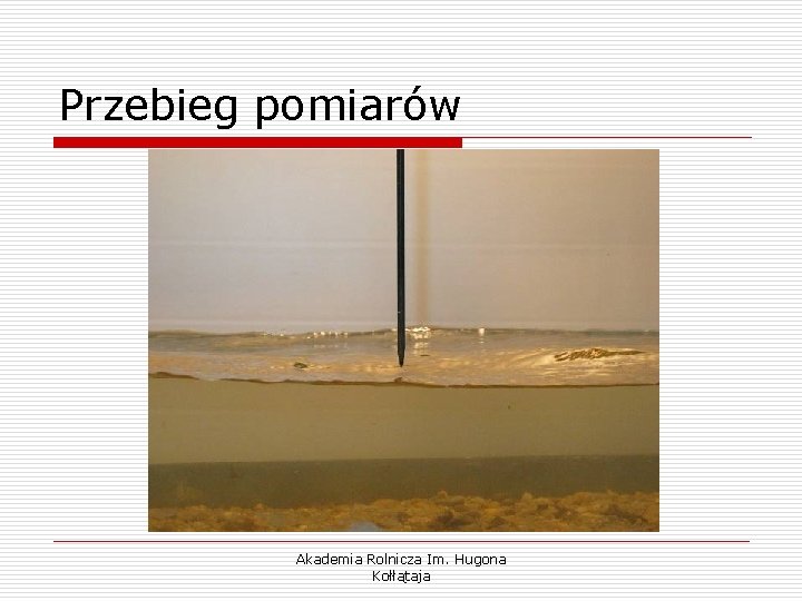 Przebieg pomiarów Akademia Rolnicza Im. Hugona Kołłątaja 