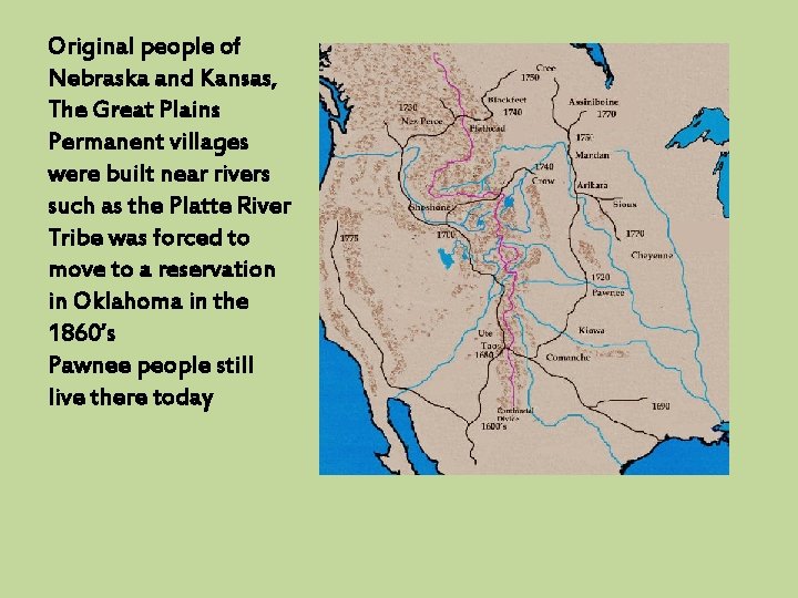 Original people of Nebraska and Kansas, The Great Plains Permanent villages were built near