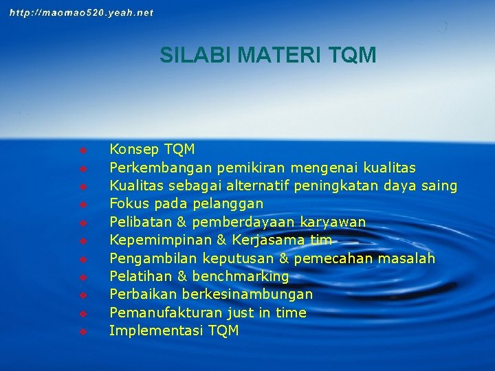 SILABI MATERI TQM v v v Konsep TQM Perkembangan pemikiran mengenai kualitas Kualitas sebagai