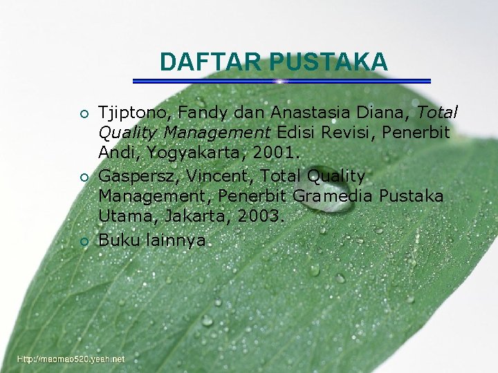 DAFTAR PUSTAKA ¡ ¡ ¡ Tjiptono, Fandy dan Anastasia Diana, Total Quality Management Edisi