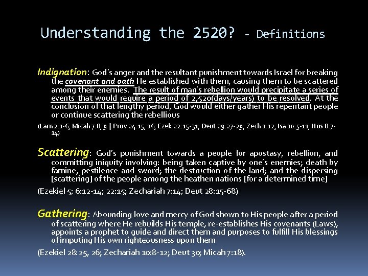 Understanding the 2520? - Definitions Indignation: God’s anger and the resultant punishment towards Israel