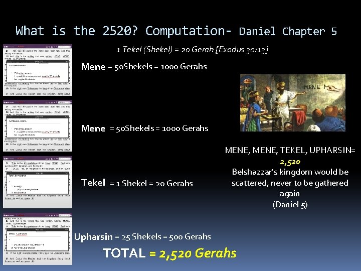 What is the 2520? Computation- Daniel Chapter 5 1 Tekel (Shekel) = 20 Gerah