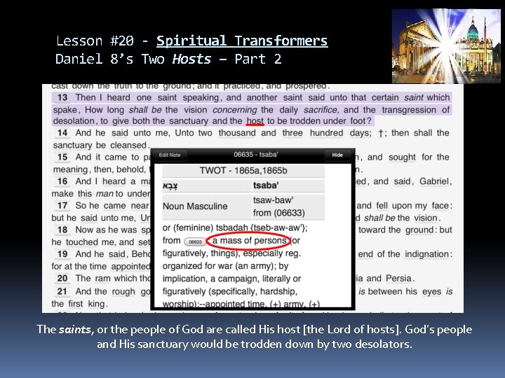 Lesson #20 - Spiritual Transformers Daniel 8’s Two Hosts – Part 2 The saints,