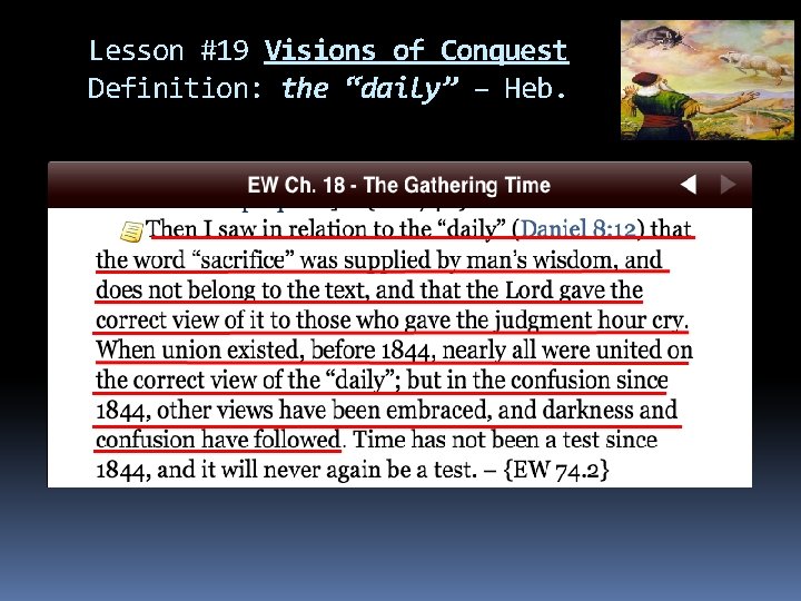 Lesson #19 Visions of Conquest Definition: the “daily” – Heb. 
