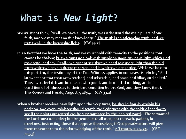 What is New Light? We must not think, “Well, we have all the truth,